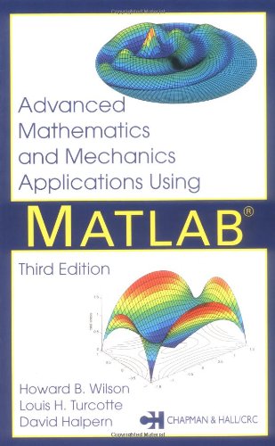 Advanced Mathematics and Mechanics Applications Using MATLAB