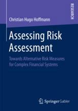 Assessing Risk Assessment: Towards Alternative Risk Measures for Complex Financial Systems