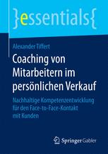 Coaching von Mitarbeitern im persönlichen Verkauf: Nachhaltige Kompetenzentwicklung für den Face-to-Face-Kontakt mit Kunden