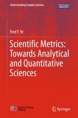 Scientific Metrics: Towards Analytical and Quantitative Sciences