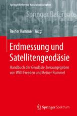 Erdmessung und Satellitengeodäsie: Handbuch der Geodäsie, herausgegeben von Willi Freeden und Reiner Rummel