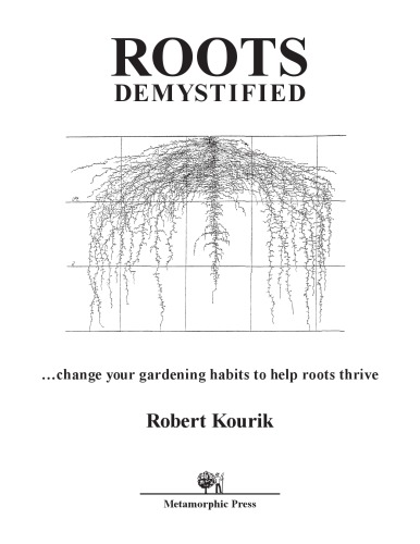Roots Demystified: Change Your Gardening Habits to Help Roots Thrive