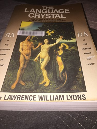 The Language Crystal: The Complete Solution to Civilization’s Oldest Puzzle