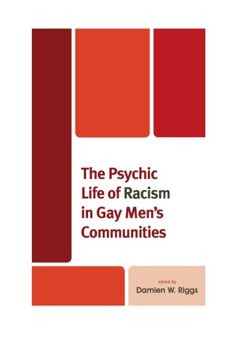 The Psychic Life of Racism in Gay Men’s Communities