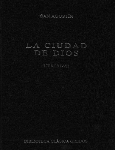 San Agustín de Hipona: La ciudad de Dios. I-VII