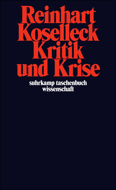 Kritik und Krise. Eine Studie zur Pathogenese der bürgerlichen Welt