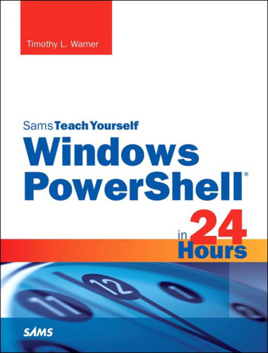 Windows PowerShell in 24 Hours