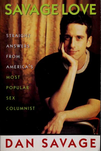Savage Love: Straight Answers from America’s Most Popular Sex Columnist