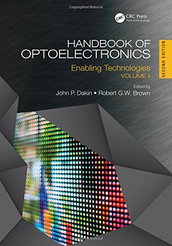 Handbook of Optoelectronics, Second Edition Volume 2: Enabling Technologies
