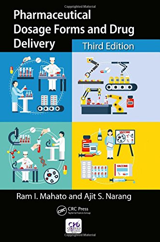 Pharmaceutical Dosage Forms and Drug Delivery, Third Edition: Revised and Expanded