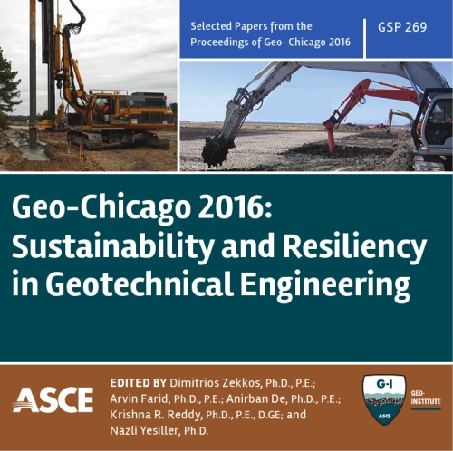 Geo-Chicago 2016 : Sustainability and Resiliency in Geotechnical Engineering