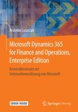 Microsoft Dynamics 365 for Finance and Operations, Enterprise Edition: Anwenderwissen zur Unternehmenslösung von Microsoft