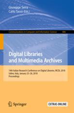 Digital Libraries and Multimedia Archives: 14th Italian Research Conference on Digital Libraries, IRCDL 2018, Udine, Italy, January 25-26, 2018, Proceedings