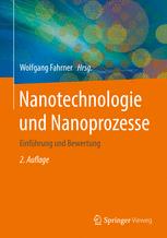 Nanotechnologie und Nanoprozesse: Einführung und Bewertung