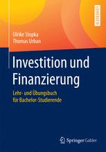 Investition und Finanzierung: Lehr- und Übungsbuch für Bachelor-Studierende