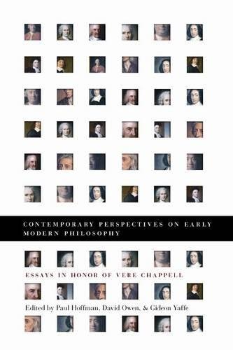 Contemporary Perspectives on Early Modern Philosophy: Essays in Honor of Vere Chappell