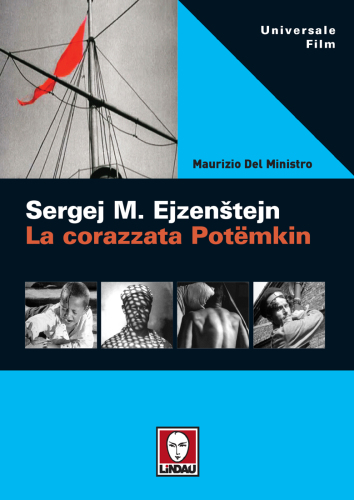 Sergej M. Ejzenstejn. La corazzata Potëmkin