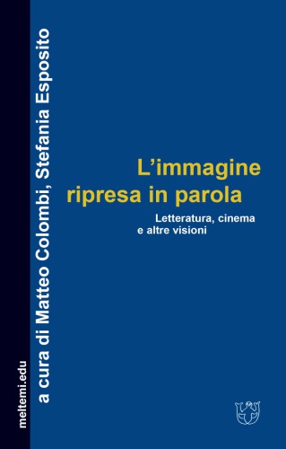 L’immagine ripresa in parola. Letteratura, cinema e altre visioni