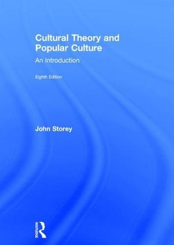 Cultural Theory and Popular Culture: An Introduction