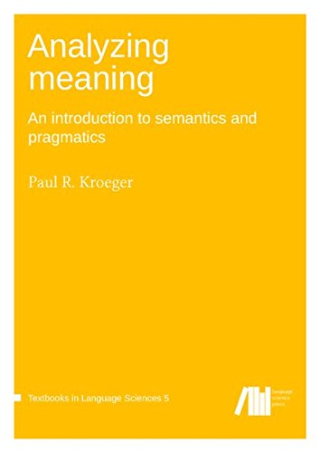 Analyzing meaning: An introduction to semantics and pragmatics