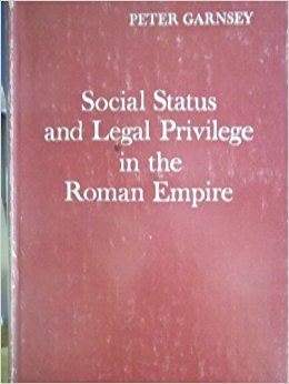 Social Status and Legal Privilege in the Roman Empire