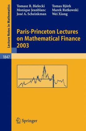 Paris-Princeton Lectures on Mathematical Finance 2003