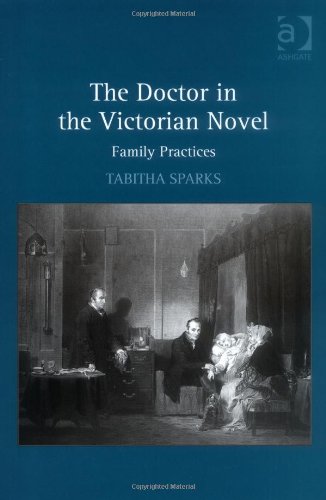 The doctor in the Victorian novel: family practices