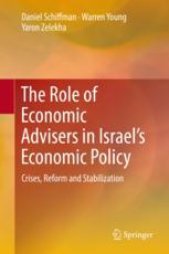 The Role of Economic Advisers in Israel’s Economic Policy: Crises, Reform and Stabilization