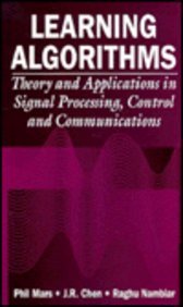 Learning algorithms : theory and applications in signal processing, control, and communications