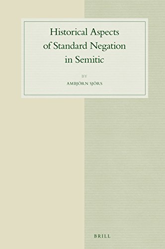 Historical Aspects of Standard Negation in Semitic