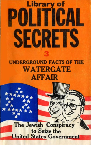 Watergate Affair: The Jewish Conspiracy To Seize The U.S. Government