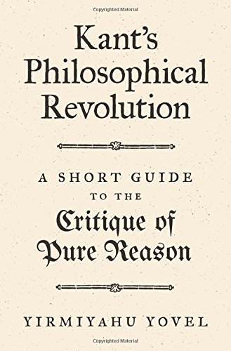 Kant’s Philosophical Revolution: A Short Guide to the Critique of Pure Reason