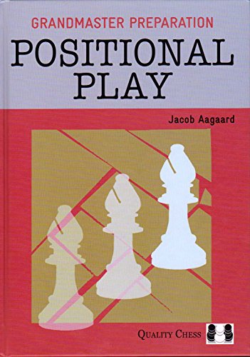 Grandmaster Preparation: Positional Play