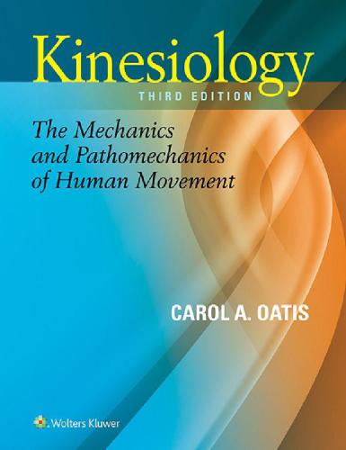 Kinesiology: The Mechanics and Pathomechanics of Human Movement