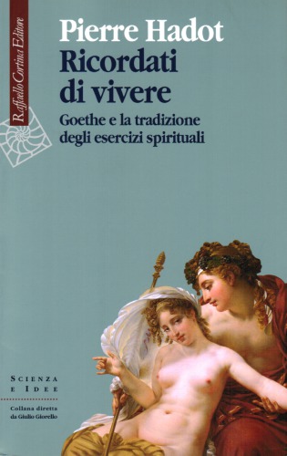 Ricordati di vivere. Goethe e la tradizione degli esercizi spirituali