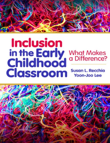 Inclusion in the Early Childhood Classroom_ What Makes Childhood Education)