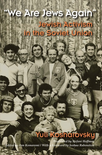 "We Are Jews Again" : Jewish Activism in the Soviet Union