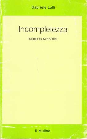 Incompletezza. Saggio su Kurt Godel