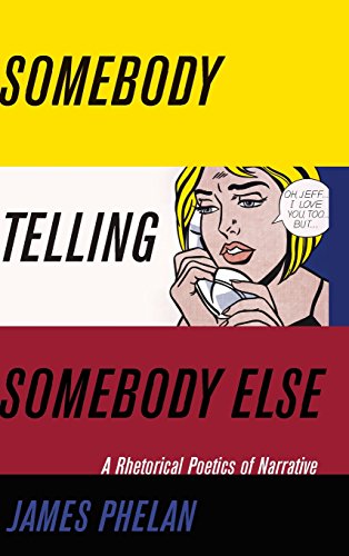 Somebody Telling Somebody Else: A Rhetorical Poetics of Narrative