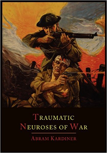 The Traumatic Neuroses of War PTSD