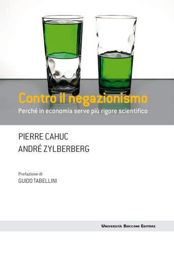Contro il negazionismo. Perché in economia serve più rigore scientifico