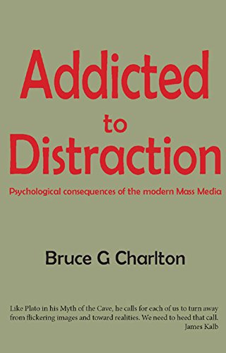 Addicted to Distraction: Psychological consequences of the modern Mass Media