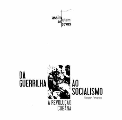 Da Guerrilha Ao Socialismo - A Revolução Cubana