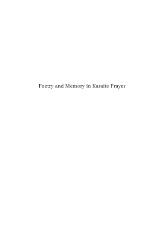 Poetry and Memory in Karaite Prayer: The Liturgical Poetry of the Karaite Poet Moses ben Abraham Darʿī
