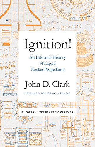 Ignition!: An Informal History of Liquid Rocket Propellants
