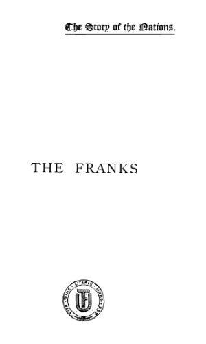 The Franks: from their origin as a confederacy to the establishment of the kingdom of France and the German empire