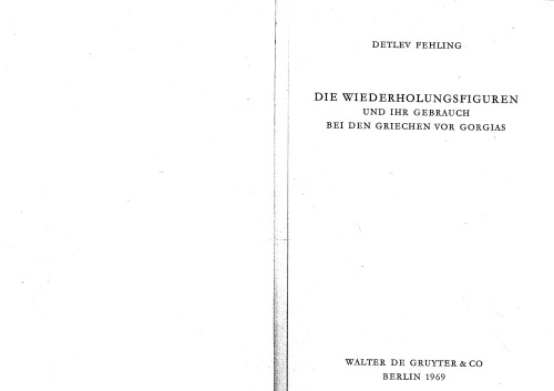 Die Wiederholungsfiguren und ihr Gebrauch bei den Griechen vor Gorgias