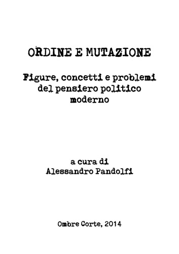 Ordine e mutazione (Figure, concetti e problemi del pensiero politico moderno)