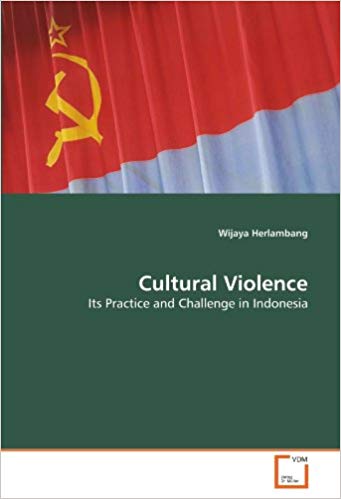 Cultural violence-Its Practive and Challenge in Indonesia