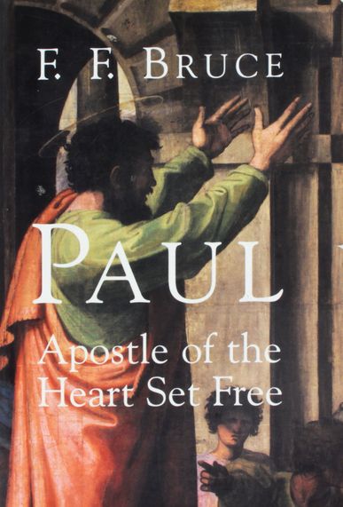 Paul: Apostle of the Heart Set Free